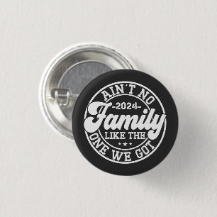 Badge Rond 2,50 Cm Il n'y a pas de famille comme celle que nous avons