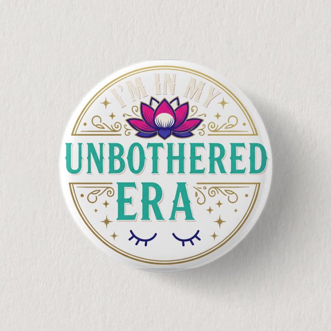 Badge Rond 2,50 Cm I'm in my Unbothered Era Lotus Flower (Devant)