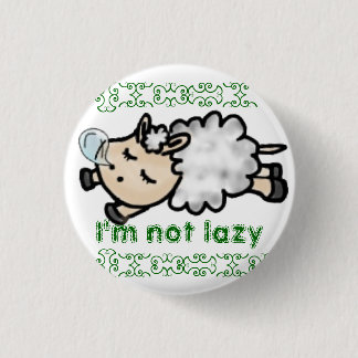 Badge Rond 2,50 Cm I'm not lazy