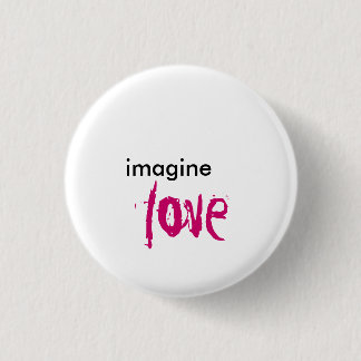 Badge Rond 2,50 Cm imaginez, aimez