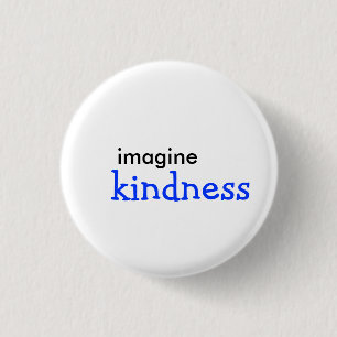 Badge Rond 2,50 Cm imaginez, gentillesse