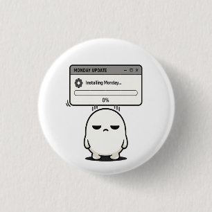 Badge Rond 2,50 Cm Installation de lundi 0% de mise à jour - Drôle et