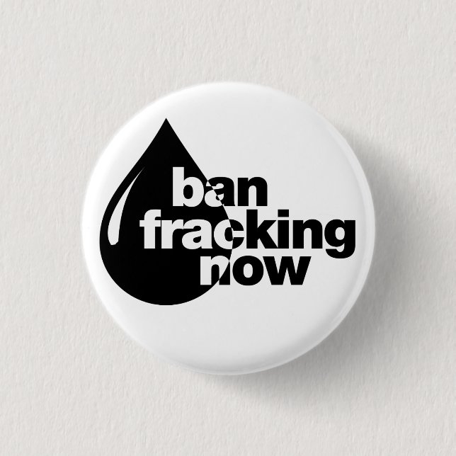 Badge Rond 2,50 Cm Interdiction Fracking maintenant (Devant)