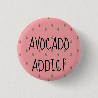 Badge Rond 2,50 Cm Intoxiqué d'avocat