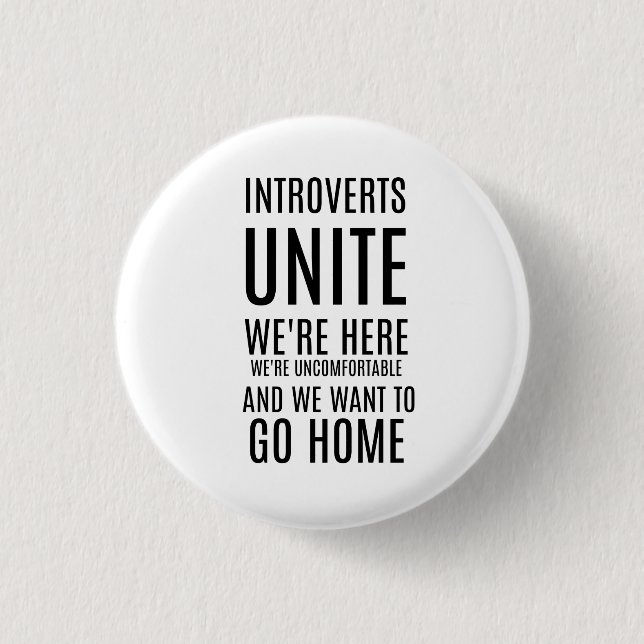 Badge Rond 2,50 Cm Introverts UNISSENT….Nous voulons rentrer à la (Devant)