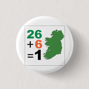 Badge Rond 2,50 Cm Irlande 26+6=1 Unified Irish Republic Pinback
