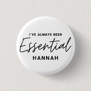 Badge Rond 2,50 Cm J’ai toujours été essentiel à la typographie moder