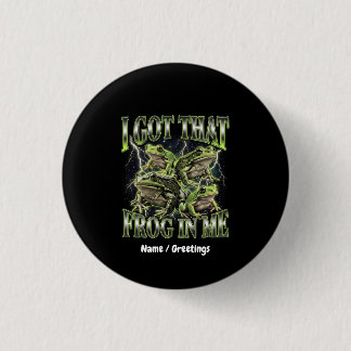Badge Rond 2,50 Cm J'ai Cette Grenouille En Moi Rétro 90s Bootleg Mem