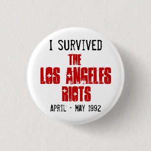 Badge Rond 2,50 Cm J'ai survécu aux émeutes de Los Angeles