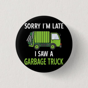 Badge Rond 2,50 Cm J'ai vu des ordures de camion costume de recyclage