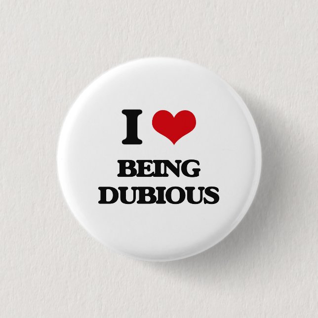 Badge Rond 2,50 Cm J'aime être douteux (Devant)