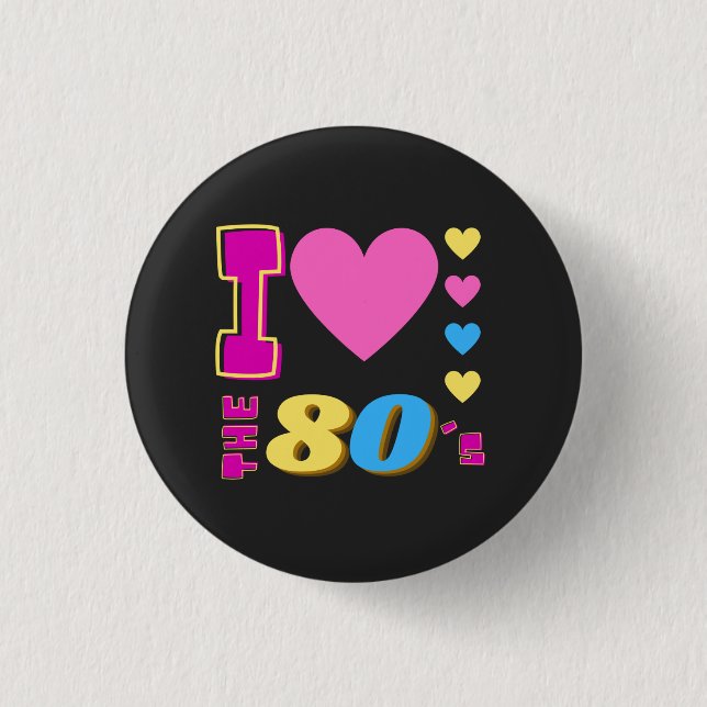 Badge Rond 2,50 Cm J'Aime Les Années 80 (Devant)