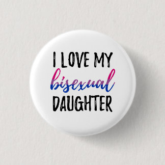 Badge Rond 2,50 Cm J'aime ma fille bisexuelle