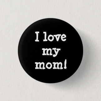 Badge Rond 2,50 Cm J'aime ma mère.