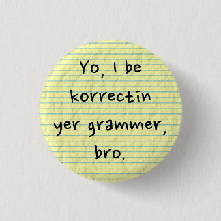Badge Rond 2,50 Cm Je corrige votre grammaire Sarcastique mal orthogr