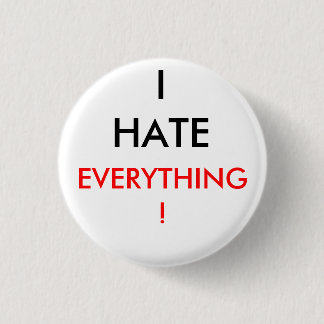 Badge Rond 2,50 Cm je déteste tout bouton