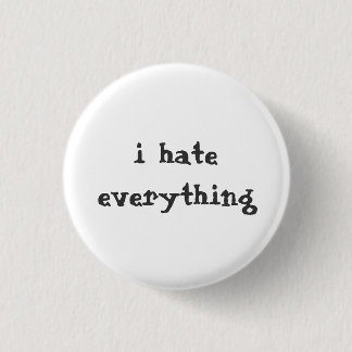 Badge Rond 2,50 Cm je déteste tout bouton