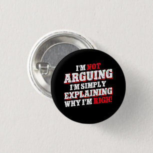Badge Rond 2,50 Cm Je n'affirme pas que j'explique juste pourquoi j'a