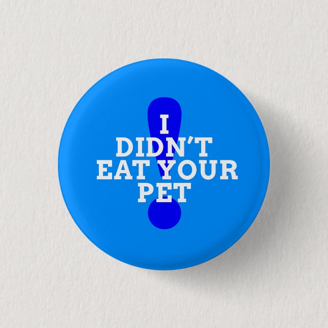 Badge Rond 2,50 Cm Je n'ai pas mangé votre animal (bleu) (Devant)