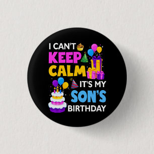Badge Rond 2,50 Cm Je ne peux pas garder le calme C'est l'anniversair