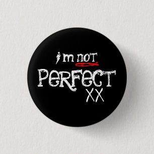 Badge Rond 2,50 Cm Je ne suis pas, parfait