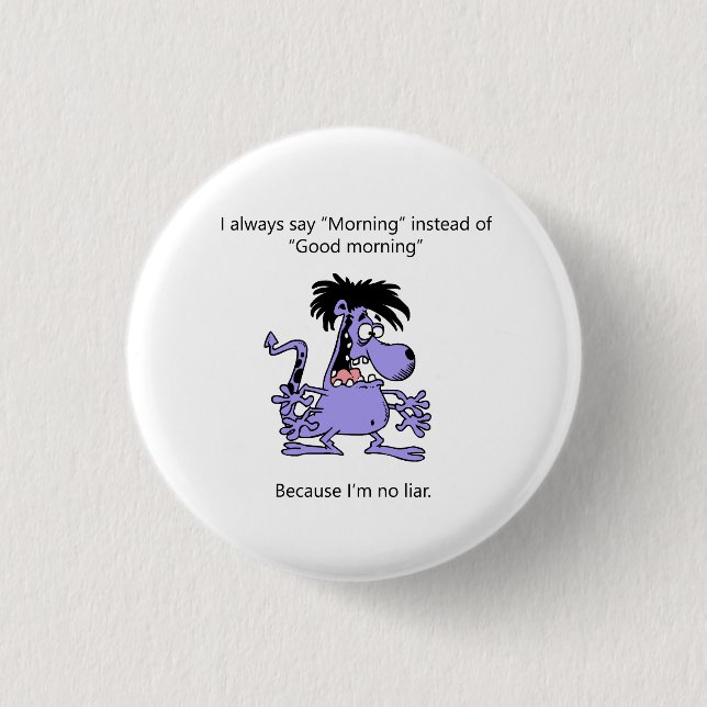 Badge Rond 2,50 Cm Je ne suis pas un menteur (Devant)