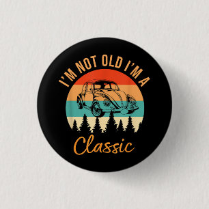 Badge Rond 2,50 Cm Je ne suis pas vieux Je suis classique Voiture Rét