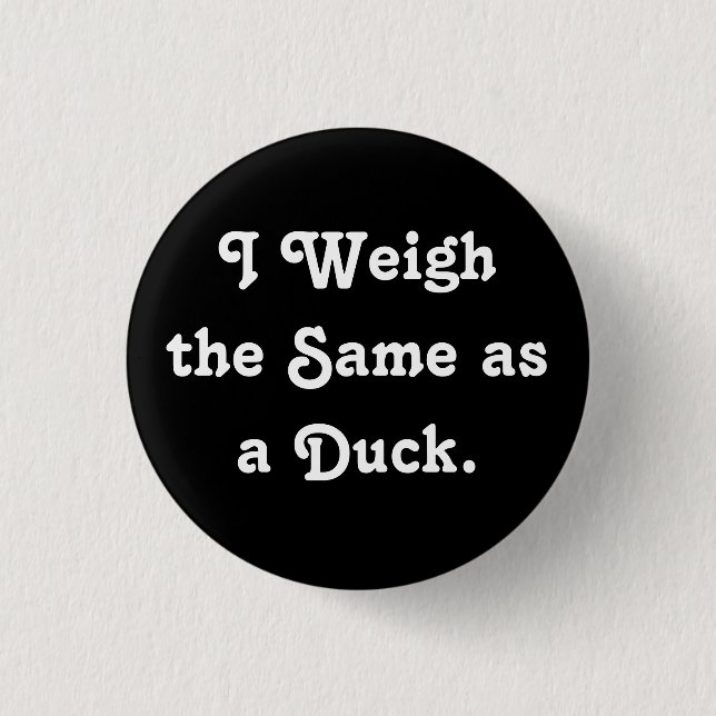 Badge Rond 2,50 Cm Je pèse les mêmes qu'un canard (Devant)