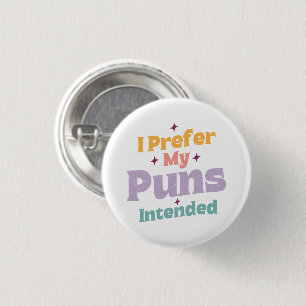 Badge Rond 2,50 Cm Je Préfère Mes Puns Destiné Sarcastique Plaisanter