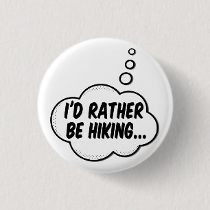 Badge Rond 2,50 Cm Je Préférerais Être Randonnée