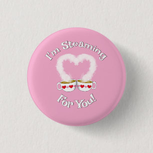 Badge Rond 2,50 Cm Je suis à la vapeur pour vous Valentine's Teacups 