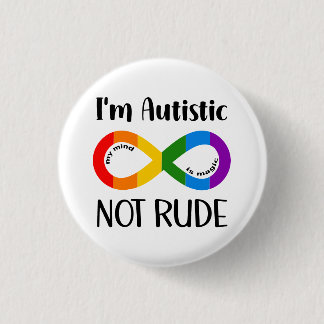 Badge Rond 2,50 Cm Je suis autiste, pas grossier