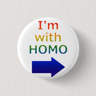 Badge Rond 2,50 Cm "Je suis avec" le bouton HOMO