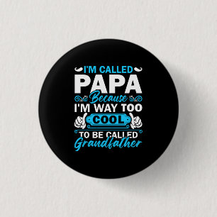 Badge Rond 2,50 Cm Je Suis Beaucoup Trop Cool Pour Être Appelé Grand-