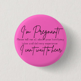 Badge Rond 2,50 Cm Je suis Enceinte ! S'Il Vous Plaît, Parlez-Moi De