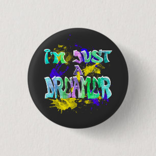 Badge Rond 2,50 Cm Je suis juste un rêveur