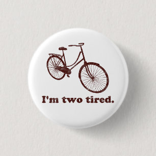 Badge Rond 2,50 Cm Je suis la bicyclette deux somnolente trop