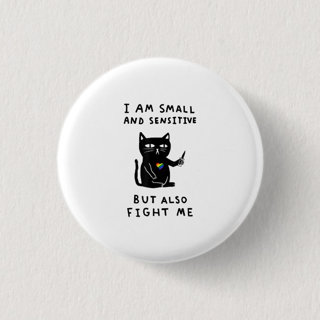 Badge Rond 2,50 Cm Je Suis Petit Et Sensible Mais Je Me Combats Aussi (Devant)