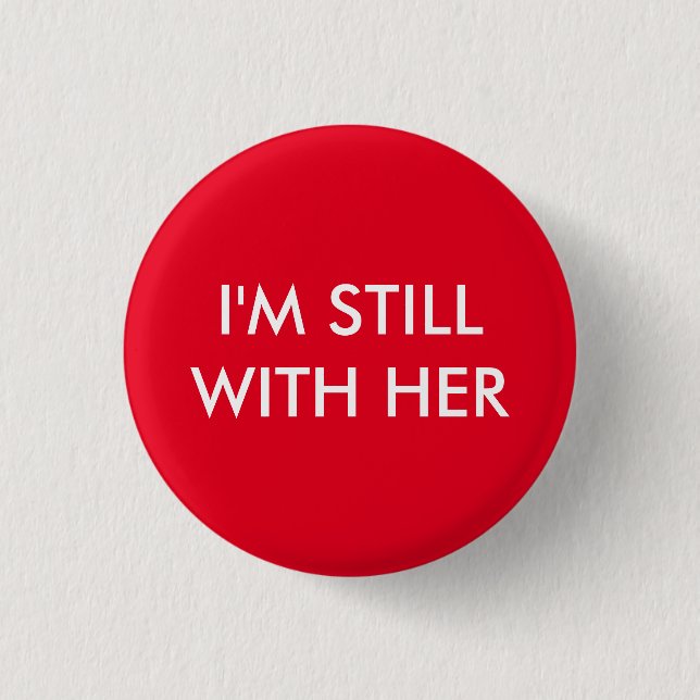 Badge Rond 2,50 Cm Je suis toujours avec elle (Devant)