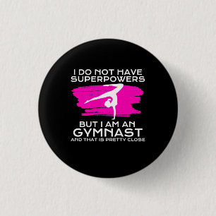 Badge Rond 2,50 Cm Je Suis Un Gymnaste Et C'Est Assez Proche