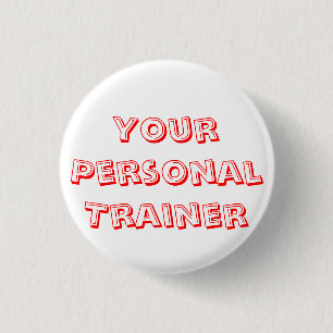 Badge Rond 2,50 Cm Je suis votre entraîneur personnel