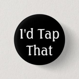 Badge Rond 2,50 Cm Je taperais cela