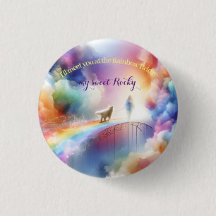 Badge Rond 2,50 Cm Je te rencontrerai au Rainbow Bridge