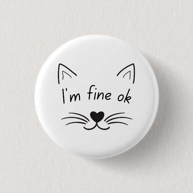 Badge Rond 2,50 Cm Je vais bien. | (Devant)