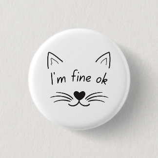 Badge Rond 2,50 Cm Je vais bien. |