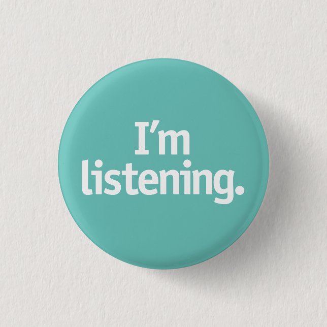 Badge Rond 2,50 Cm J'écoute (personnaliser arrière - plan) (Devant)
