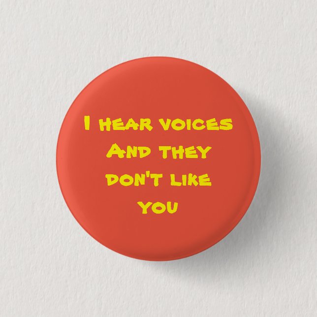 Badge Rond 2,50 Cm J'entends des voix - Red Ver (Devant)