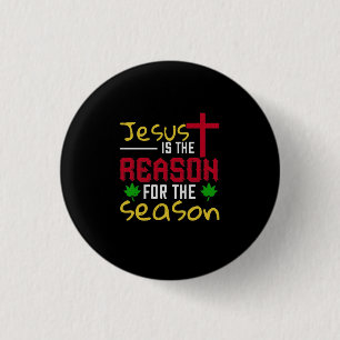 Badge Rond 2,50 Cm Jésus Est La Raison De La Saison