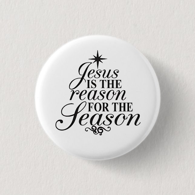 Badge Rond 2,50 Cm Jésus Est La Raison Pour La Saison Noël (Devant)