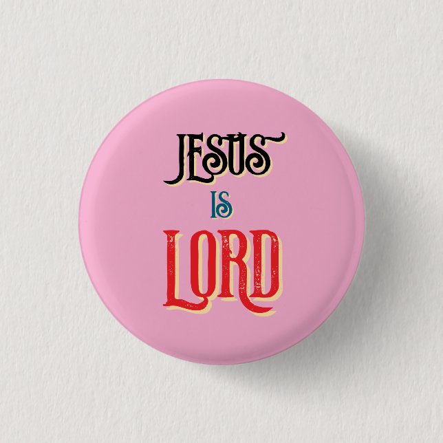 Badge Rond 2,50 Cm Jésus est SEIGNEUR Rose Chrétien  (Devant)